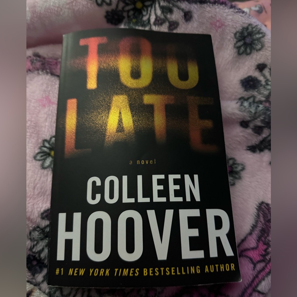 Too late by Colleen Hoover read once good/great condition
